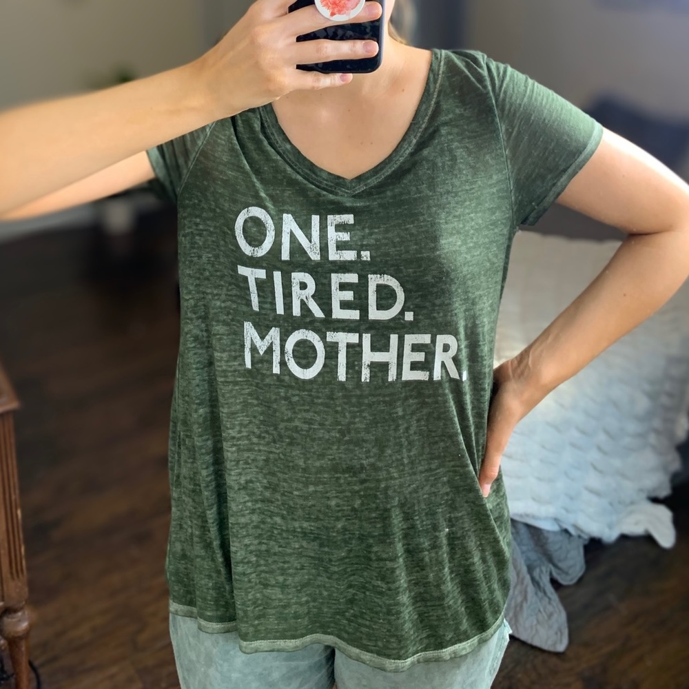 One Tired Mother Green Tee Medium
